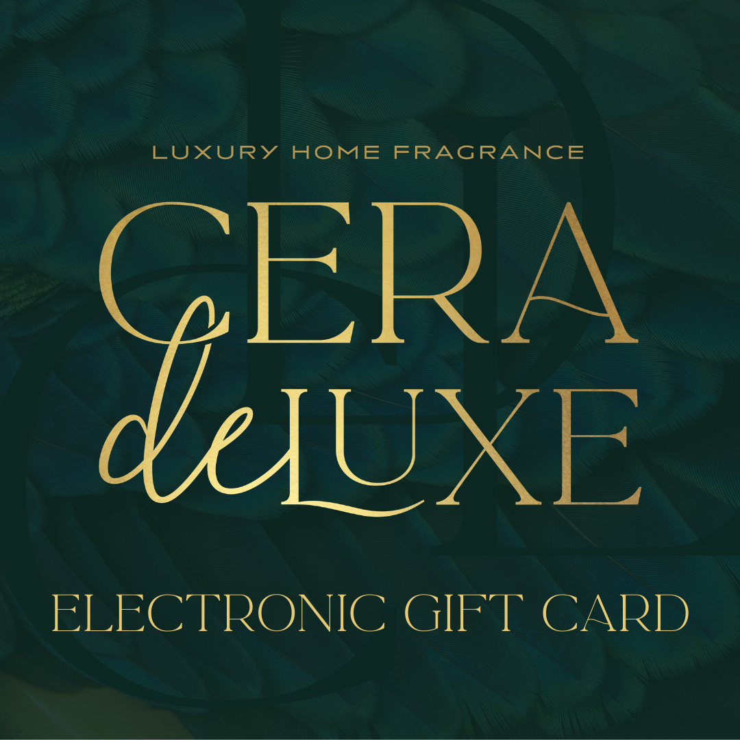 CERA DE LUXE - ELECTRONIC GIFT CARD - Cera De Luxe - Luxury Home Fragrance