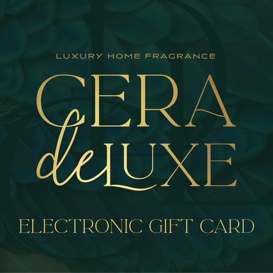 CERA DE LUXE - ELECTRONIC GIFT CARD - Cera De Luxe - Luxury Home Fragrance